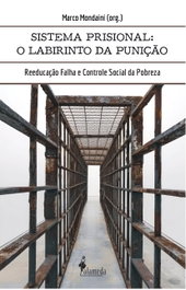 O sistema prisional: o labirinto da punição, Marco Mondaini - ALAMEDA