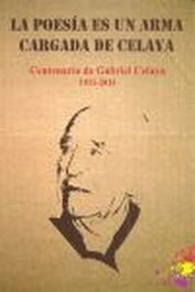 ATRAPASUEÑOS, La Poesía es un Arma Cargada de Celaya. Centenario de Gabriel Celaya