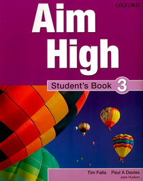 Aim High 3 Students Book, Tim Falla, Paul A. Davis, Jane Hudson - OXFORD UNIVERSITY PRESS
