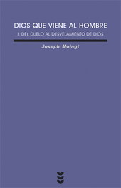 Dios que viene al hombre, I, Joseph Moingt - SIGUEME