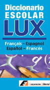 POPULAR, DICCIONARIO ESCOLAR LUX FRANCÉS-ESPAÑOL / ESPAÑOL-FRANCÉS, Clara Alonso (Coord.) - POPULAR