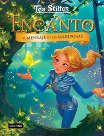 DESTINO INFANTIL, El mensaje de las mariposas - Tea Stilton