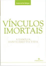 Vinculos Imortais, Antonio dos Reis Rodrigues - PRINCIPIA