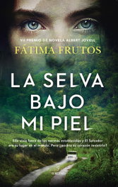 La selva bajo mi piel, Fátima Frutos - ALMUZARA EDITORIAL