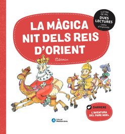 MEDITERRANIA DUES LECTURES. La màgica nit dels Reis d'Orient i l'aventura del Pare Noel