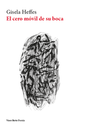 VASO ROTO, El cero móvil de su boca