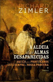 PORTO EDITORA A aldeia das almas desaparecidas II, Richard Zimler - PORTO EDITORA