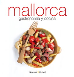 Mallorca, gastronomía y cocina, Oriol Aleu Amat - TRIANGLE POSTALS