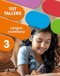 TEXT EDUCACIO, Tot Tallers. Lengua castellana 3, Meritxell;Cosials Armengol - TEXT EDUCACIO