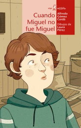 Cuando Miguel no fue Miguel, Alfredo Gómez Cerdá - ALGAR EDITORIAL