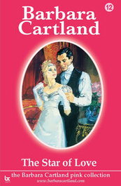 THE STAR OF LOVE, BARBARA CARTLAND.COM (IBD) - THE STAR OF LOVE