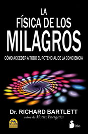 La física de los milagros, Richard Bartlett - SIRIO EDITORIAL