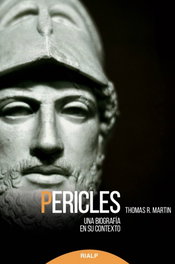 Pericles: Una biografía en su contexto, Thomas R. Martín - RIALP