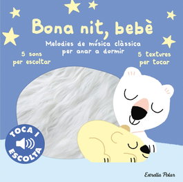 ESTRELLA POLAR, Bona nit, bebè. Toca i escolta - Marion Billet