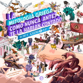 La mitología griega como nunca antes te la habían contado, Academia Play - LA ESFERA DE LOS LIBROS