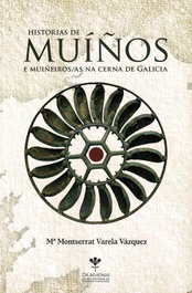 FUNDACION VICENTE RISCO, HISTORIA DE MUÍÑOS E MUIÑEIROS/AS NA CERNA DE GALICIA