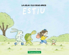 TRAMUNTANA, La Júlia i els seus amics - Estiu, Marianne Dubuc - TRAMUNTANA