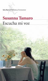 Escucha mi voz, Susanna Tamaro - SEIX BARRAL EDICIONES