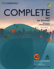 CAMBRIDGE Complete Key for Schools Workbook without Answers with Audio Download, Elliot, Sue - (19).COMPLETE KEY FOR SCHOOLS.(WB-KEY).(+AUDIO DOWLOAD)