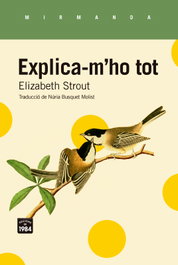 Explica-m'ho tot, Elizabeth Strout - EDIC.1984