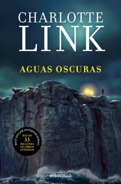 DEBOLSILLO, Aguas oscuras, Charlotte Link - DEBOLSILLO