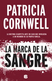 La marca de la sangre, Patricia Cornwell - Ediciones B