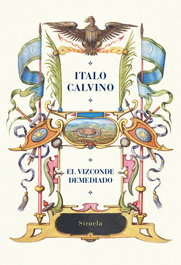 El vizconde demediado, Italo Calvino - SIRUELA