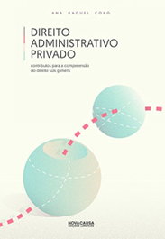 NOVA CAUSA, Direito Administrativo Privado - Ana Raquel Coxo