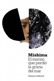 El marino que perdió la gracia del mar, Yukio Mishima - ALIANZA