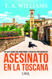 Asesinato en la Toscana, T. A. Williams - LIRA EDICIONES