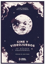 Ediciones Heroes De Papel Sl Cine y Videojuegos: Un Dialogo Transversal