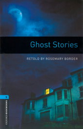 OXFORD UNIVERSITY PRESS, GHOST STORIES BOOKWORMS LIBRARY LEVEL 5 WITH MP3 - OXFORD UNIVERSITY PRESS