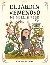 EDELVIVES, El jardín secreto venenoso de millie - Edelvives