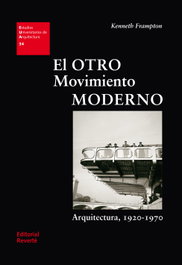 El otro movimiento moderno, Kenneth Frampton - REVERTE