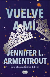 Vuelve a mí (Te esperaré 3), Jennifer L. Armentrout - SUMA DE LETRAS
