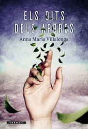 Els dits dels arbres, Anna Maria Villalonga - BROMERA EDICIONS