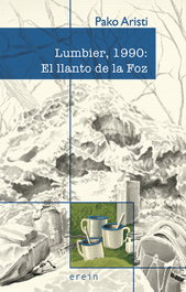 Lumbier, 1990: El llanto de la Foz, Pako Aristi - EREIN EDITORIAL