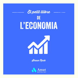 El petit llibre de l'economia, Shaun Rusk - AMAT EDITORIAL