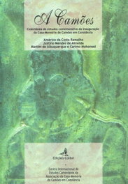 A CAMÕES - COLECTÂNEA DE ESTUDOS COMEMORATIVOS DA INAUGURAÇÃO DA CASA-MEMÓRIA DE CAMÕES EM CONSTÂNCI, VV.AA. - EDIÇOES COLIBRI
