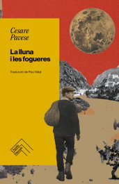 La lluna i les fogueres, Cesare Pavese - L'Agulla Daurada