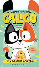 Las alocadas travesuras de Calicó (N1), Diego Vaisberg - MOSQUITO