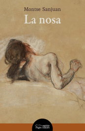 La nosa, Montse Sanjuan Oriol - PAGES EDITORS