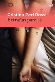 Extrañas parejas, Cristina Peri Rossi - MENOSCUARTO