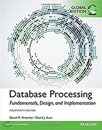 Pearson-Prentice Hall, DATABASE PROCESSING: FUNDAMENTALS, DESIGN, IMPLEMENTATION, David Kroenke