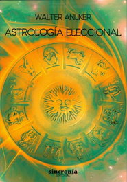 Astrología Eleccional, Walter Anliker - SINCRONIA