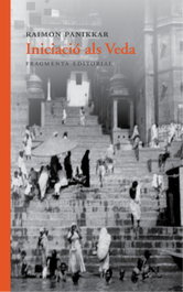 FRAGMENTA, Iniciació als Veda - Raimon Panikkar