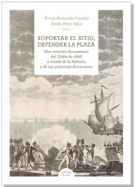 Soportar el sitio, defender la plaza, Teresa Bastardín Candon - Comares