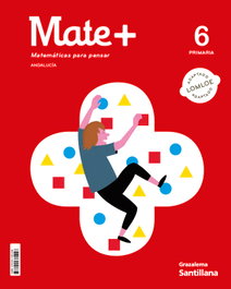GRAZALEMA, MATE+ MATEMATICAS PARA PENSAR 6 PRIMARIA