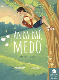 Anda daí, medo, Alexandra Carvalheira, A./Raquel Russo - CLIMEPSI EDITORES