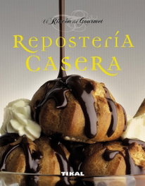 TIKAL EDICIONES Repostería casera (El rincón del gourmet)